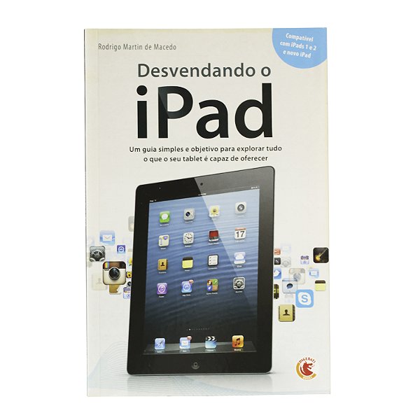 Desvendando o iPad - Rodrigo Martin de Macedo