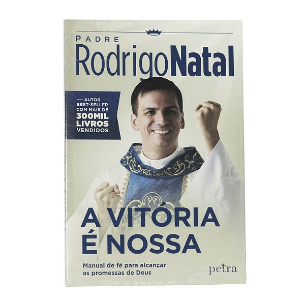 A vitória é nossa - Padre Rodrigo Natal