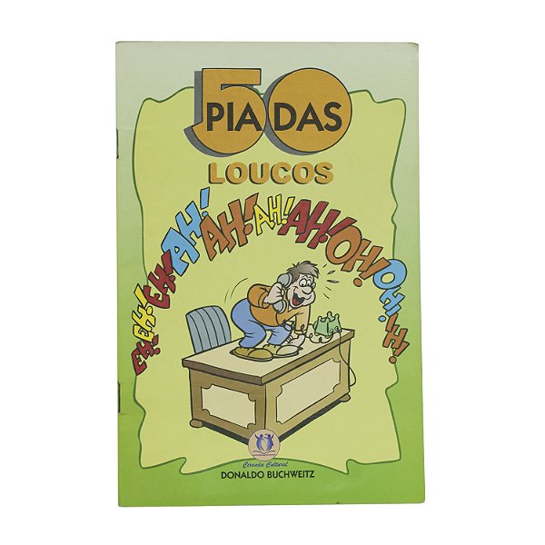 50 Piadas - Loucos - Donaldo Buchweitz
