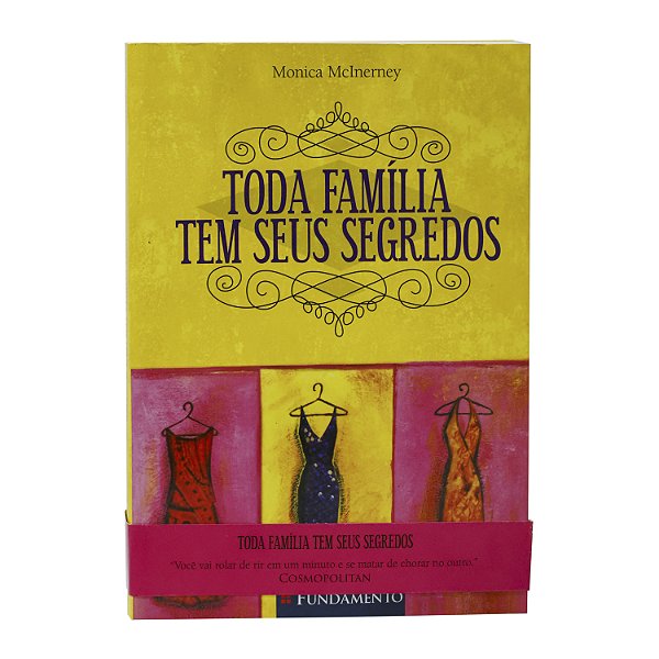 Toda família tem seus segredos - Monica McInerney