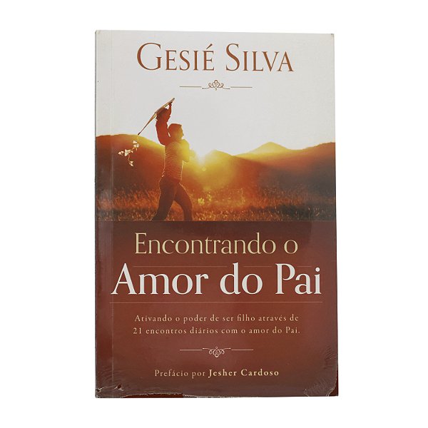 Encontrando o Amor do Pai - Gesié Silva