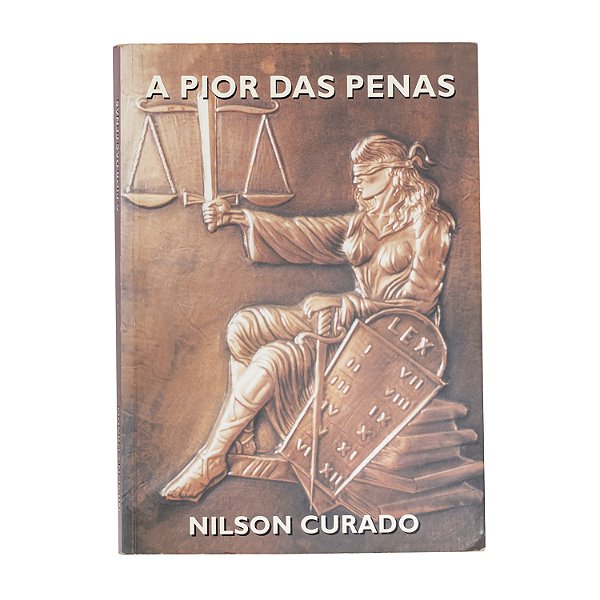 A pior das penas - Nilson Curado