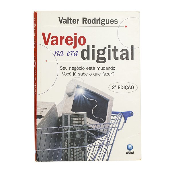 Varejo na era digital - Valter Rodrigues