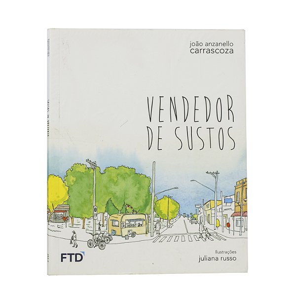 Vendedor de sustos - João Anzanello Carrascoza