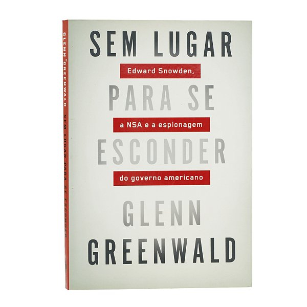 Sem lugar para se esconder - Glenn Greenwald