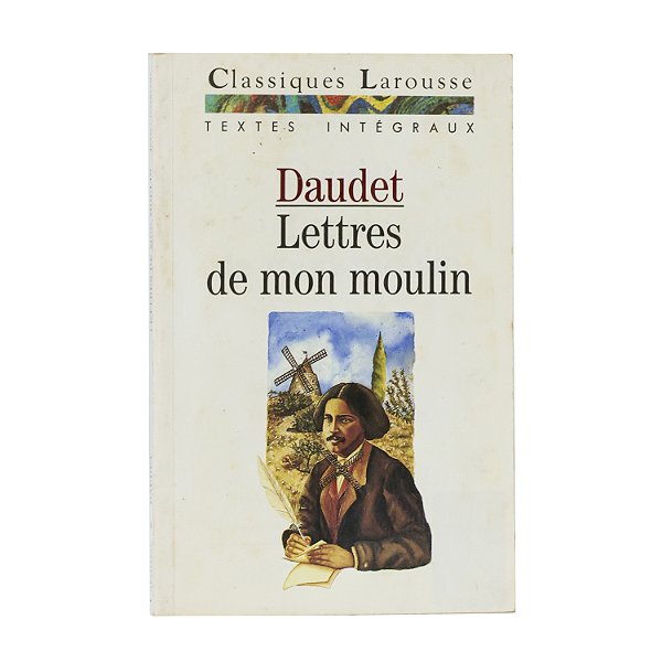 Lettres de mon moulin - Daudet