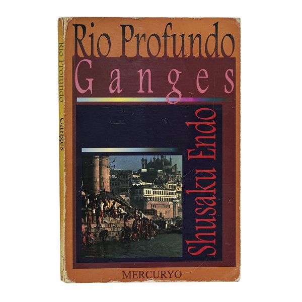 Rio Profundo Ganges - Shusaku Endo