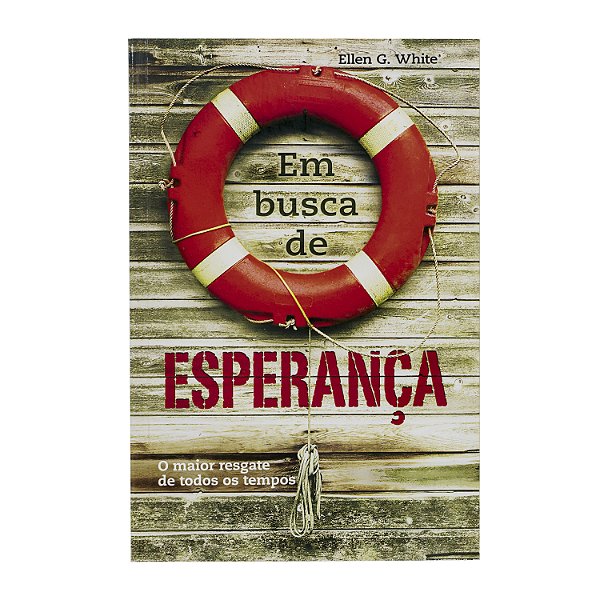 Em busca de esperança - Ellen G. White