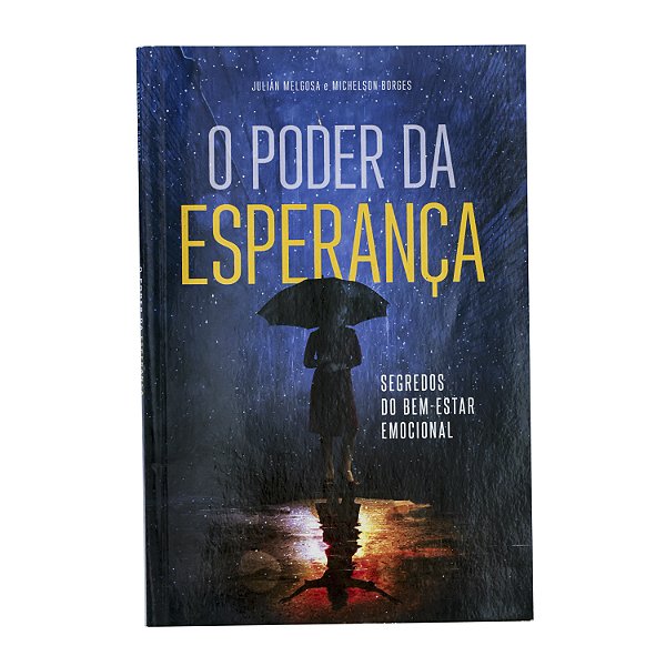 O poder da esperança - Julian Melgosa e Michelson Borges