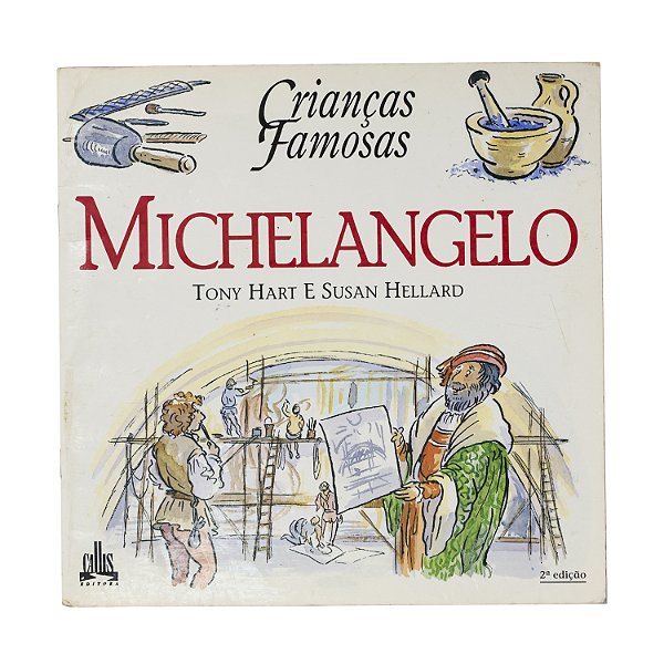 Crianças Famosas: Michelangelo - Tony Hart e Susan Hellard