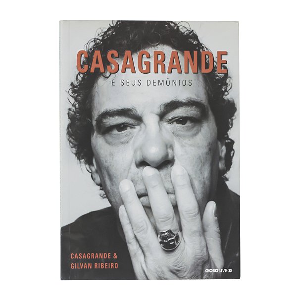 Casagrande e seus demônios - Casagrande e Gilvan Ribeiro