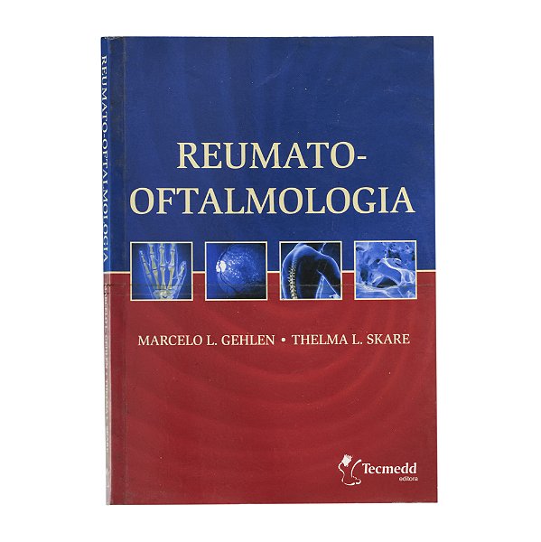 Reumato-Oftalmologia - Marcel L. Gehlen e Thelma L. Skare