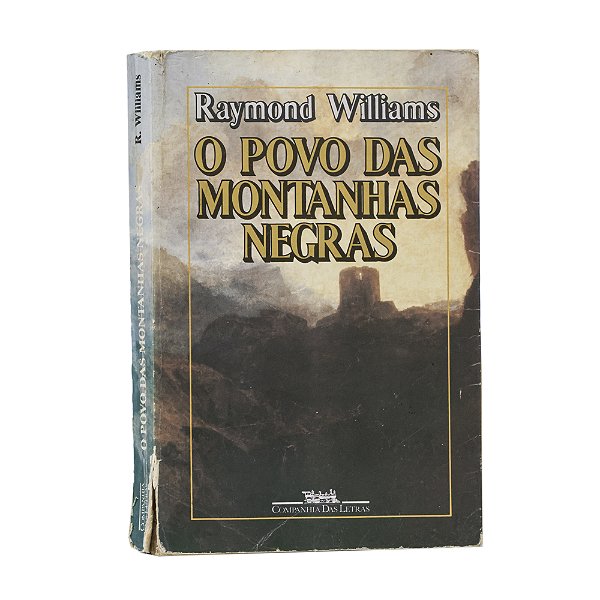 O Povo das Montanhas Negras - Raymond Williams