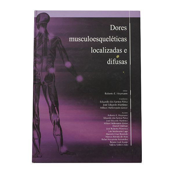 Dores Muscoloesqueléticas Localizadas e Difusas - Vários Autores