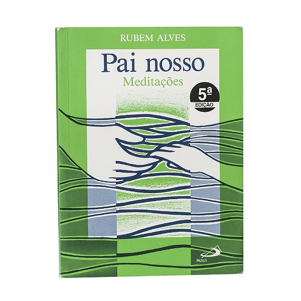 Pai nosso: meditações - Rubem Alves