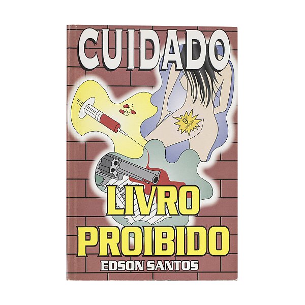 Cuidado: Livro Proibido - Edson Santos