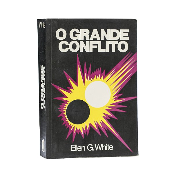 O Grande Conflito - Ellen G. White