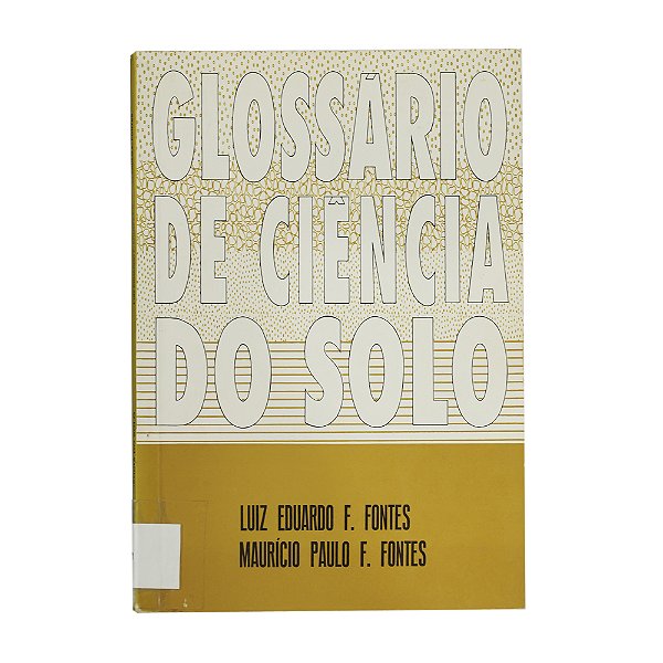 Glossário de ciência do solo - Luiz Eduardo F. Fontes e Maurício Paulo F. Fontes
