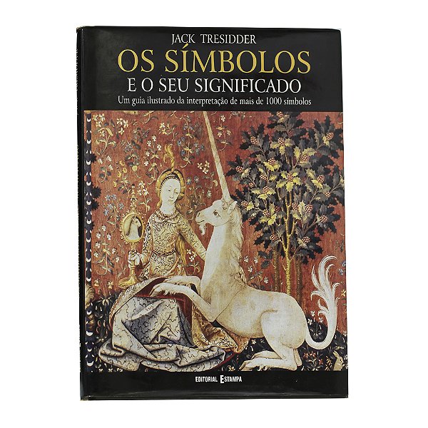Os símbolos e o seu significado - Jack Tresidder
