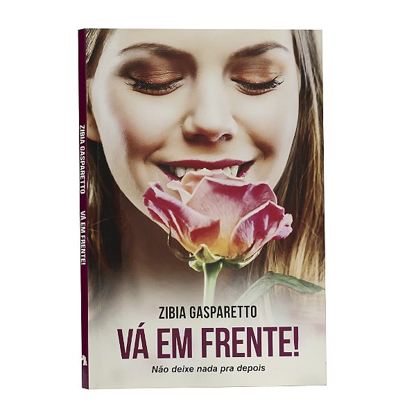 Vá em frente - Zíbia Gasparetto