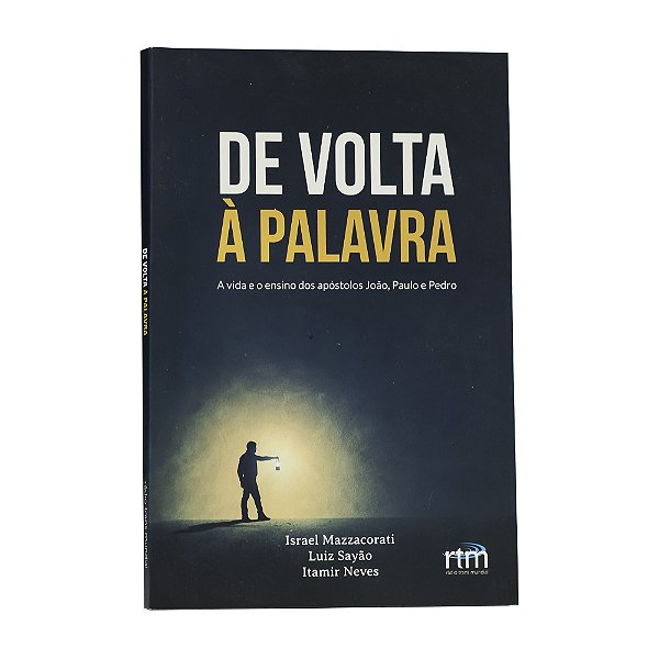 De volta à palavra - Israel Mazzacorati / Luiz Sayão / Itamir Neves