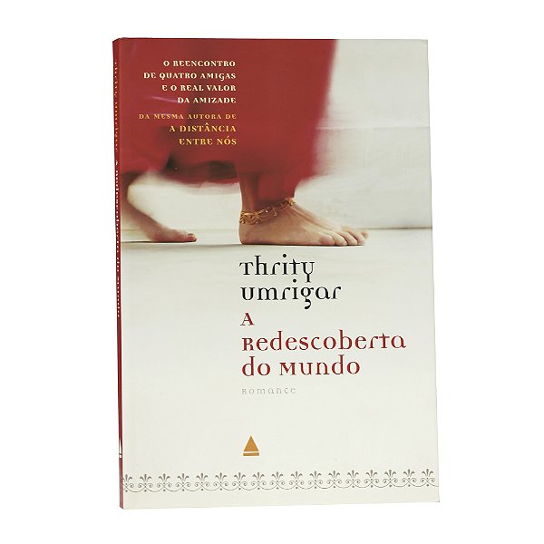 A redescoberta do mundo - Thrity Umrigar