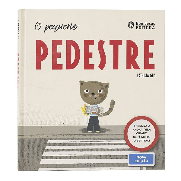 O pequeno pedestre - Patricia Geis