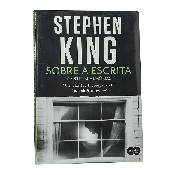 Sobre a escrita: a arte em memórias - Stephen King