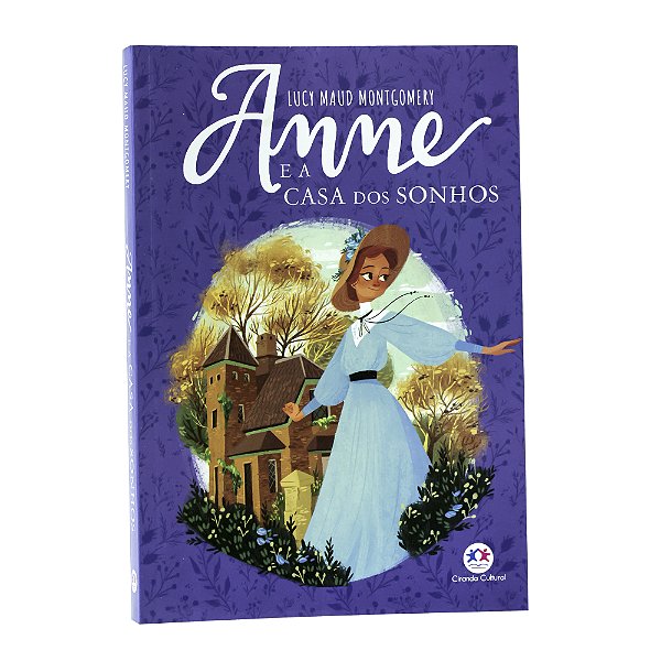 Anne e a casa dos sonhos - Lucy Maud Montgomery