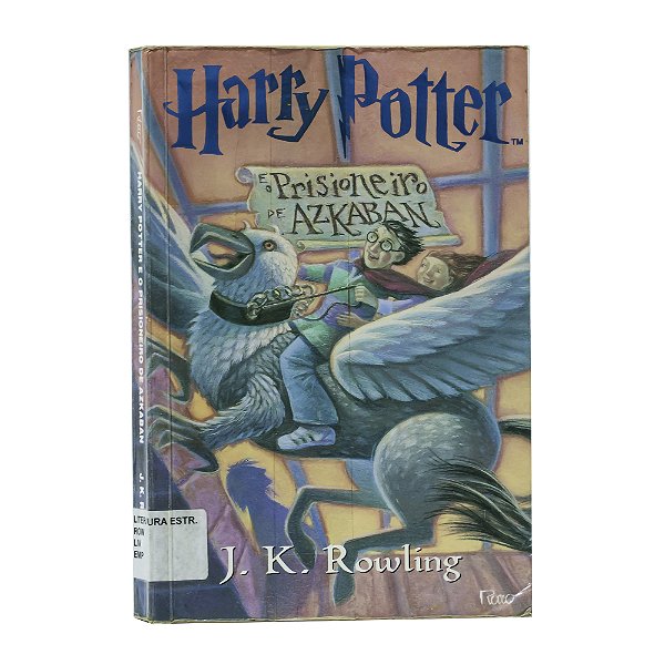 Harry Potter e o prisioneiro de Azkaban - J. K. Rowling