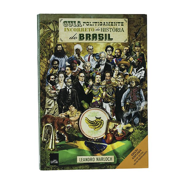 Guia politicamente incorreto da história do Brasil - Leandro Narloch
