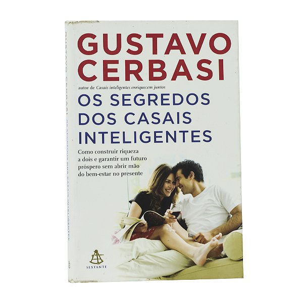 Os segredos dos casais inteligentes - Gustavo Cerbasi