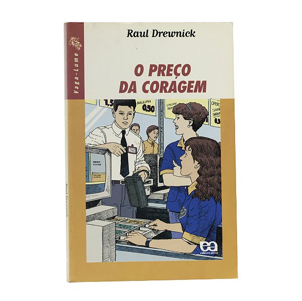 O preço da coragem - Raul Drewnick