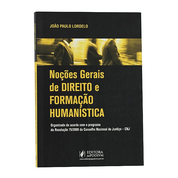 Noções gerais de direito e formação humanística - João Paulo Lordelo