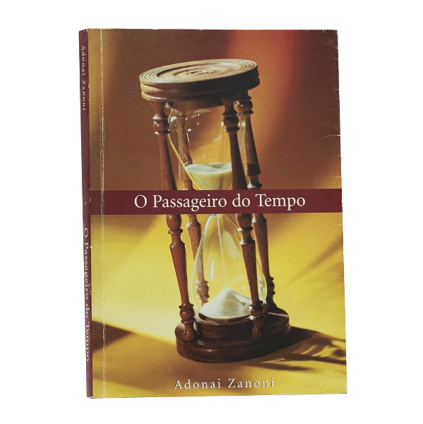 O passageiro do tempo - Adonai Zanoni