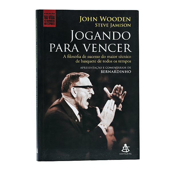 Jogando para vencer - John Wooden / Steve Jamison