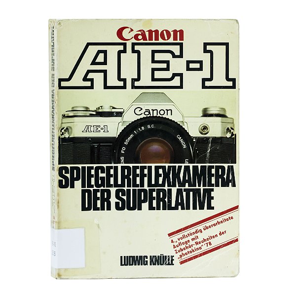 Canon AE-1 Spiegelreflexkamera der Superlative - Ludwig Knülle