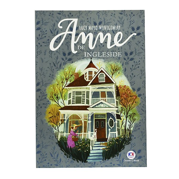 Anne de Inglesidade - Lucy Maud Montgomery