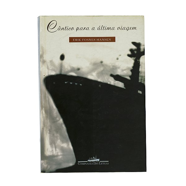 Cântico para a última viagem - Erik Fosnes Hansen