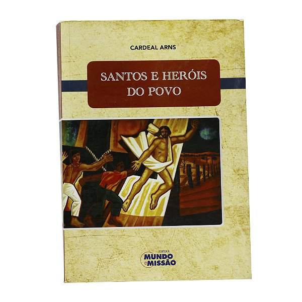 Santos e Heróis - Cardeal Arns
