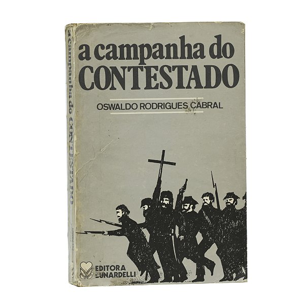 A Campanha do Contestado - Oswaldo Rodrigues Cabral