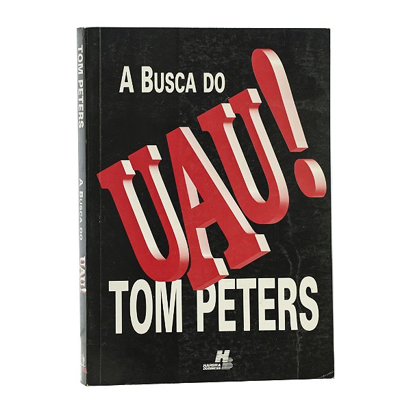 A busca do uau! - Tom Peters