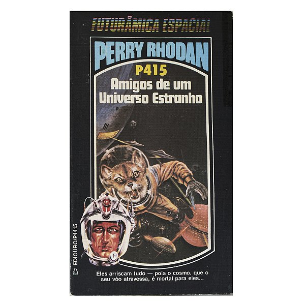 Perry Rhodan: Amigos de um universo estranho - P415