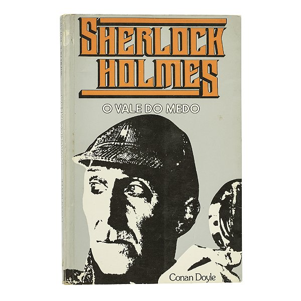Sherlock Holmes: O vale do medo - Arthur Conan Doyle