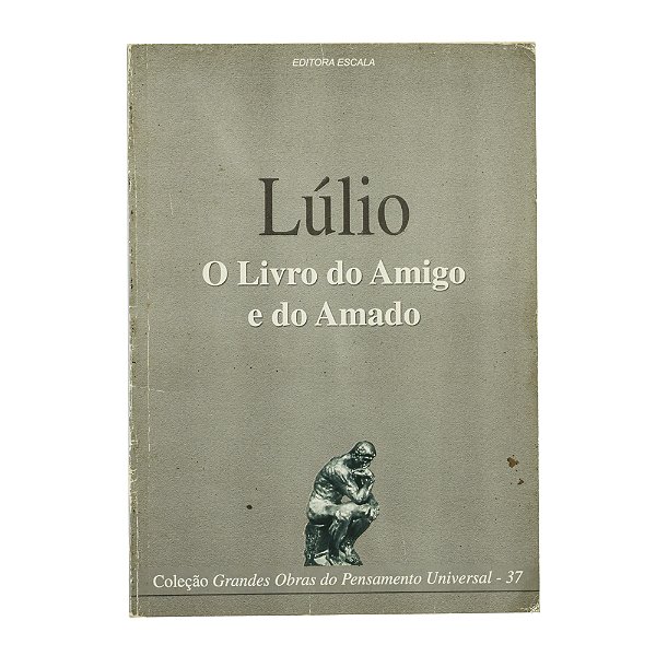 O livro do amigo e do amado - Ramon Lull (Raimundo Lúlio)