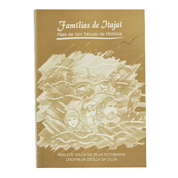 Famílias de Itajaí - Marlene Dalva da Silva Rothbarth/Lindinalva Deólla da Silva