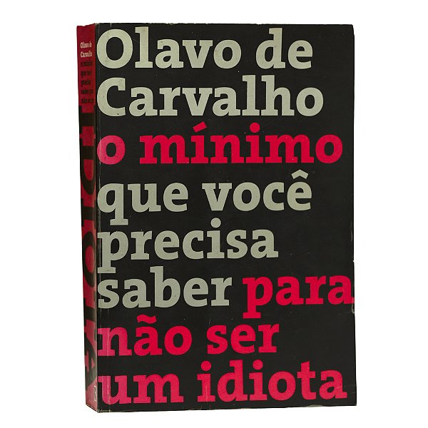 O mínimo que você precisa saber para não ser um idiota - Olavo de Carvalho