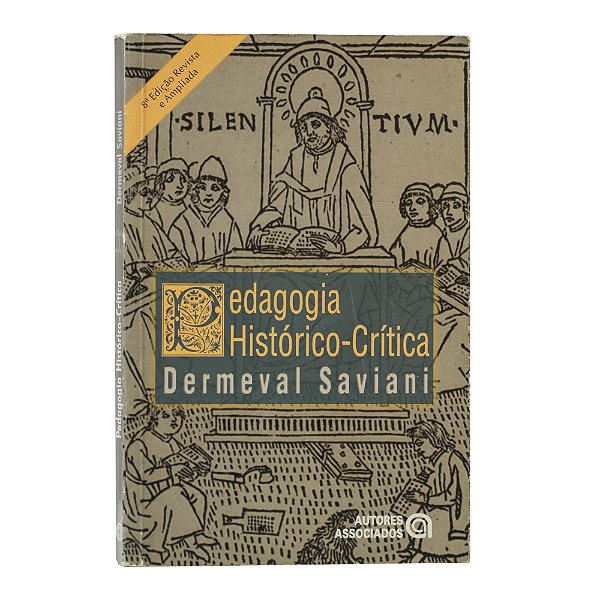 Pedagogia Histórico-Crítica - Dermeval Saviani