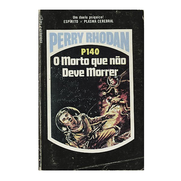 Perry Rhodan: O morto que não deve morrer - P140