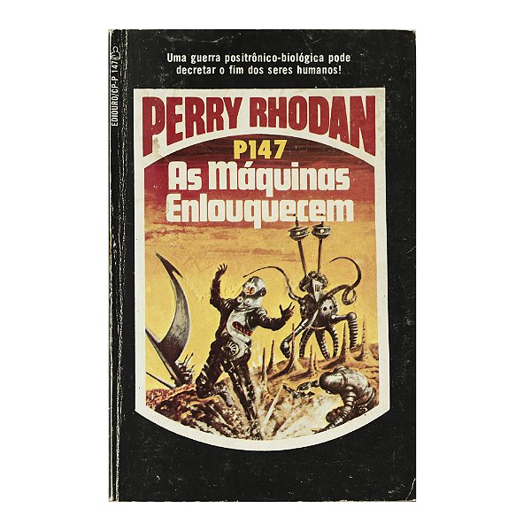 Perry Rhodan: As máquinas enlouquecem - P147